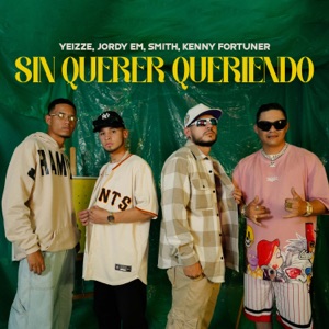 Sin Querer Queriendo (feat. Yeizze)