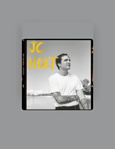 Dengarkan JC Holt, tonton video musik, baca bio, lihat tanggal tur & lainnya!
