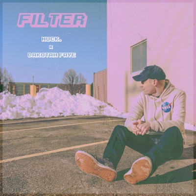 Filter (feat. Dakotah Faye) - Single