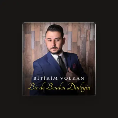 Listen to Bitirim Volkan, watch music videos, read bio, see tour dates & more!