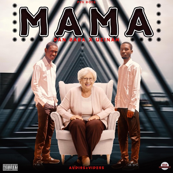 Mama (feat. Uznee & Dan baba)