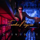 Frankie Negrón - Desnudate