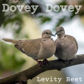 Levity Beet - Dovey Dovey