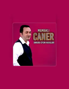 Listen to Mamaklı Caner, watch music videos, read bio, see tour dates & more!