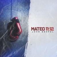 Mateo 1112 - Single - John Gospel