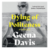 Dying of Politeness - Geena Davis