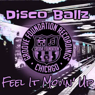 Feel It Movin Up - Single by Disco Ball'z album reviews, ratings, credits