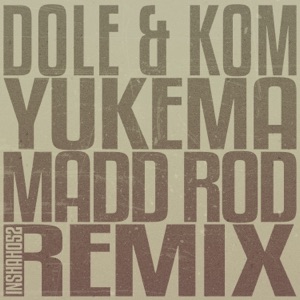 Yukema (Madd Rod Remix) - Single