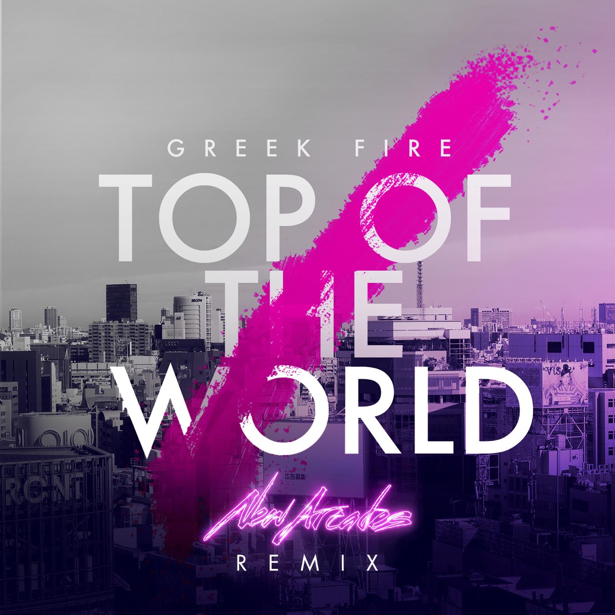 hjælper eksekverbar Hals Top of the World (New Arcades Remix) [New Arcades Remix] - Single by Greek  Fire on Apple Music