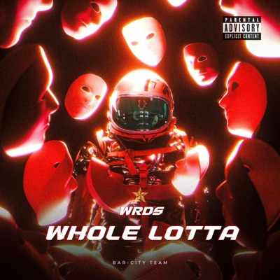 Whole Lotta - Single
