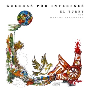 Guerras por Intereses (with Marcos Palometas)