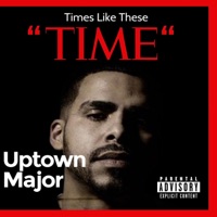 Times Like These - Single - Uptown Major