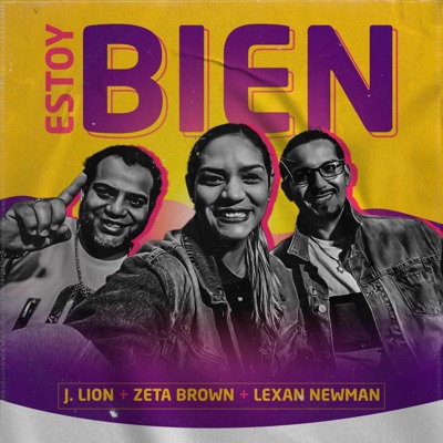 Estoy Bien (feat. J Lion "El Profeta" & Zeta Brown) - Single