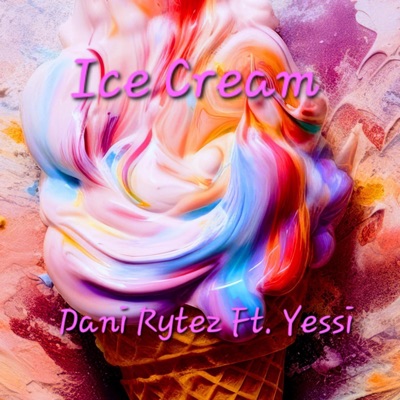 Ice Cream (feat. Yessi) - Single