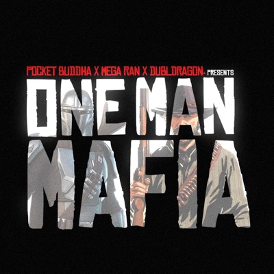 One Man Mafia (feat. dubldragon. & Mega Ran) - Single