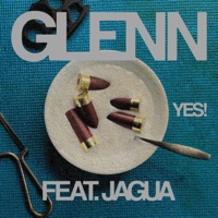 YES! (feat. JAGUA) - Single - Glenn