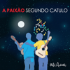 A Paixão Segundo Catulo - Vários Artistas