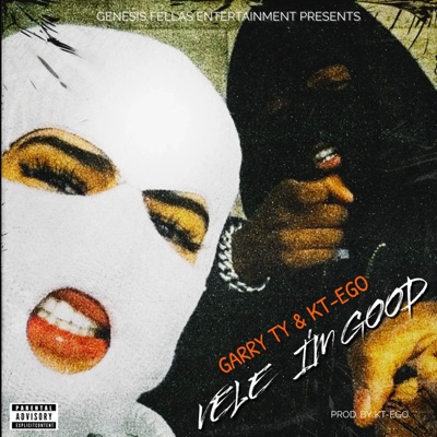 Vele I'm good (feat. Garry TY) - Single