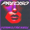 Preciso (feat. Rexiell) - Single