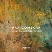 Pra Começar - Single - Maninho & Fabiano Chagas