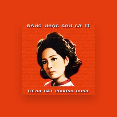 Listen to Phương Dung, watch music videos, read bio, see tour dates & more!