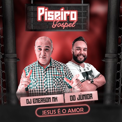 Jesus É o Amor (Piseiro Gospel) - Single