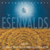Ešenvalds: Northern Lights, Stars & Other Choral Works - The Choir of Trinity College Cambridge & Stephen Layton