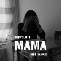 MAMA - Single - KIDD KAWAKI & MOWGLI018