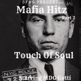 Touch of Soul (feat. MDG Gotti) A1Yayo