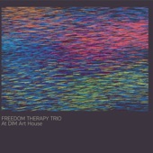 Freedom Therapy Trio - Crack, Sizzle, Bounce