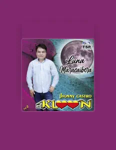 Jhonny Castro El Kloonを聴いたり、ミュージックビデオを鑑賞したり、経歴やツアー日程などを確認したりしましょう！