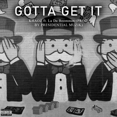 GOTTA GET IT (feat. La Da BOOMMAN) - Single