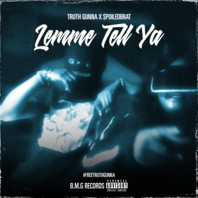 Lemme Tell Ya (feat. Truth Gunna) - Single