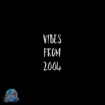Vibes From 2004