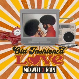 Old Fashioned Love (feat. Raey) K.Maxwell