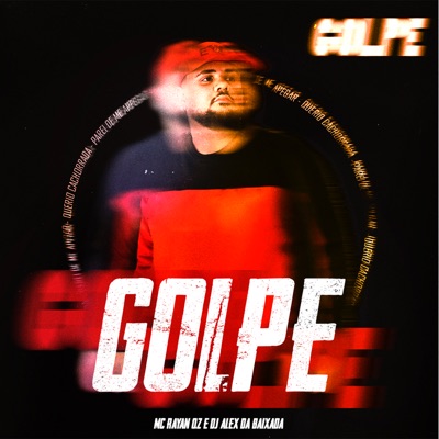 Golpe (feat. DJ Alex da Baixada) - Single