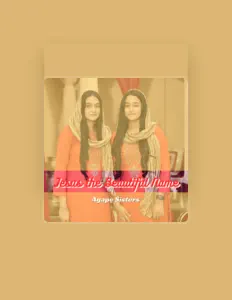 Dengarkan Agape Sisters, tonton video musik, baca bio, lihat tanggal tur & lainnya!