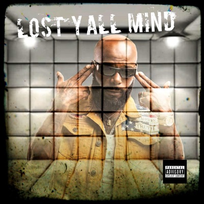Lost Yall Mind - Single