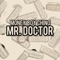 Mr. Doctor - Money Boy Chino lyrics