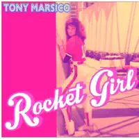 Rocket Girl — Tony Marsico