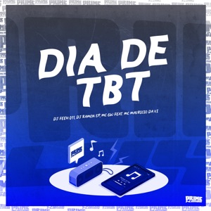 Dia de Tbt (feat. Mc Gw & MC Mauricio da V.I)