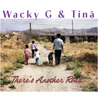 There's Another Road - Single - Wacky G & Tinā