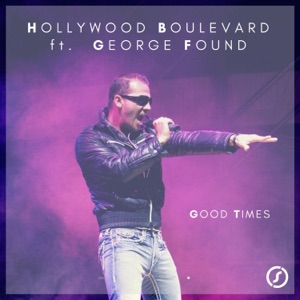 Good Times (feat. George Found) [Remixes] - EP