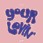 Your Lovin' - Single