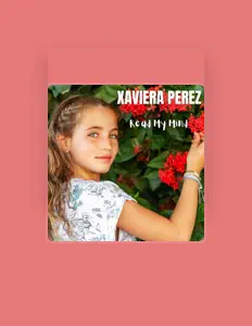 Escucha a Xaviera Perez, mira videos musicales, lee su biografía, consulta las fechas de las gira y más.