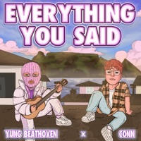 Everything You Said - Single - Yung Beathoven & Conn