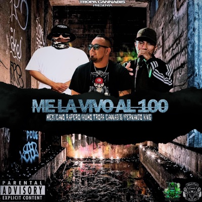 ME LA VIVO AL100 (feat. HUMO TROPA CANNABIS & FERNANDO KING) [En vivo] - Single