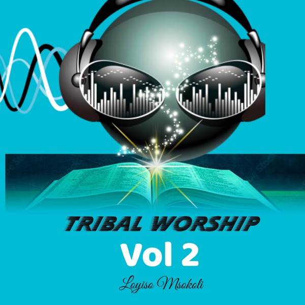 Tribal Xhosa Worship Vol2 (feat. Mtutuzeli Masiza)