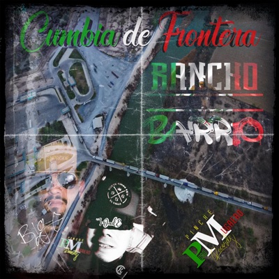 Cumbia de Frontera (feat. Big-E Eli) - Single