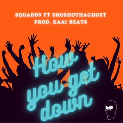 How You Get Down (feat. Shosho Tha Ghost & Kaai Beats) - Single